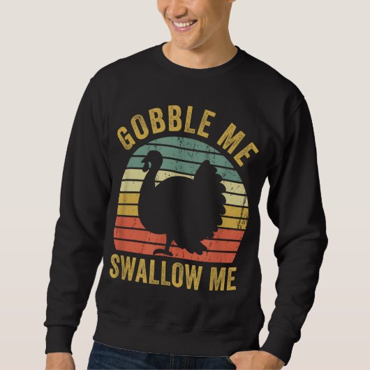 Gobble me Swallow Funny Thanksgiving Feest Turkey Trui (Voorkant)