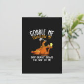 Gobble Me Swallow me Shirt - Funny Thanksgiving Kaart (Staand voorkant)
