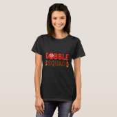 Gobble Squad Thanksgiving Turkey Day Lunch Lady Ca T-shirt (Voorkant volledig)