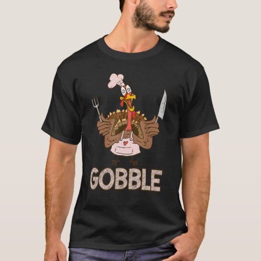 Gobble Thankful   Crazy Turkey Thanksgiving T-shirt (Voorkant)