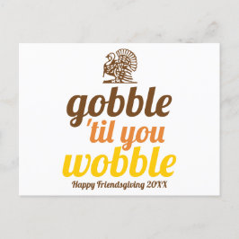 Gobble 'til je wiebelen grappige herfst Friendsgiv Briefkaart