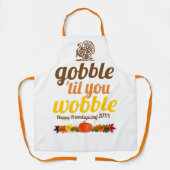 Gobble 'til je wiebelen grappige herfst Friendsgiv Schort (Voorkant)