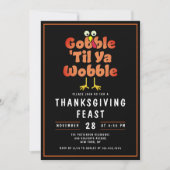 Gobble 'Til Ya Wobble | Thanksgiving Dinner Feest Kaart (Voorkant)