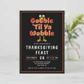 Gobble 'Til Ya Wobble | Thanksgiving Dinner Feest Kaart (Staand voorkant)