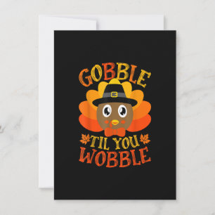 Gobble Til You Wobble Baby Turkey Toddler Thanksgi Kaart