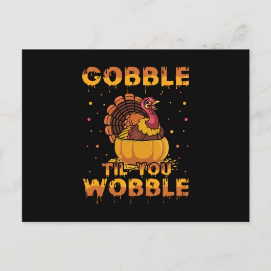 Gobble Til you Wobble Briefkaart (Voorkant)