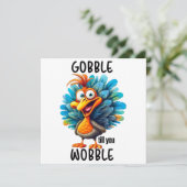 Gobble Til you Wobble Feestdagenkaart (Staand voorkant)