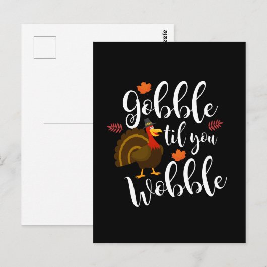 Gobble Til you Wobble Funny Thanksgiving Briefkaart (Voorkant / Achterkant)