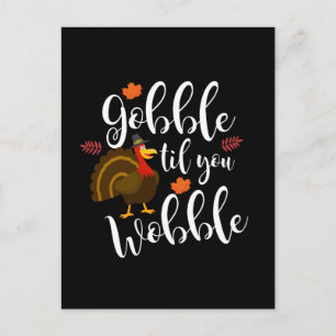 Gobble Til you Wobble Funny Thanksgiving Briefkaart