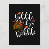 Gobble Til you Wobble Funny Thanksgiving Briefkaart (Voorkant)