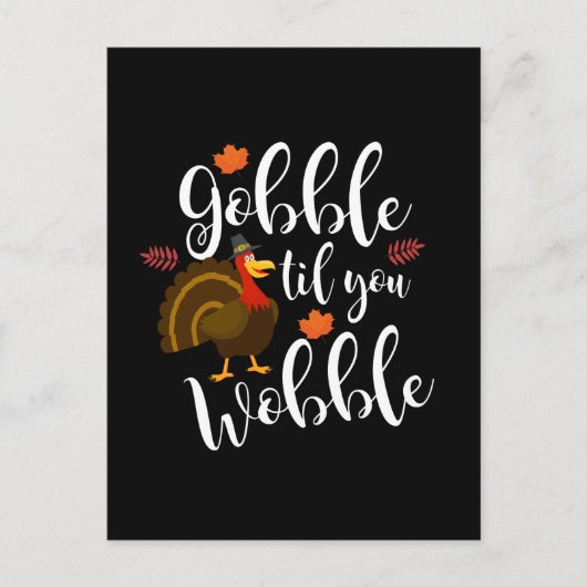 Gobble Til you Wobble Funny Thanksgiving Briefkaart (Voorkant)