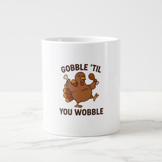 Gobble ’Til You Wobble – Funny Thanksgiving Mug Grote Koffiekop (Voorkant)