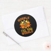 Gobble Til you Wobble Funny Thanksgiving Turkey Ronde Sticker (Envelop)