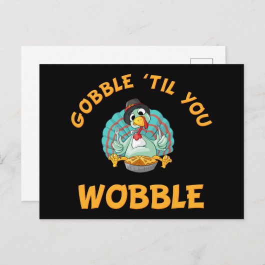 Gobble Til you Wobble Funny Turkey Thanksgiving Briefkaart (Voorkant / Achterkant)