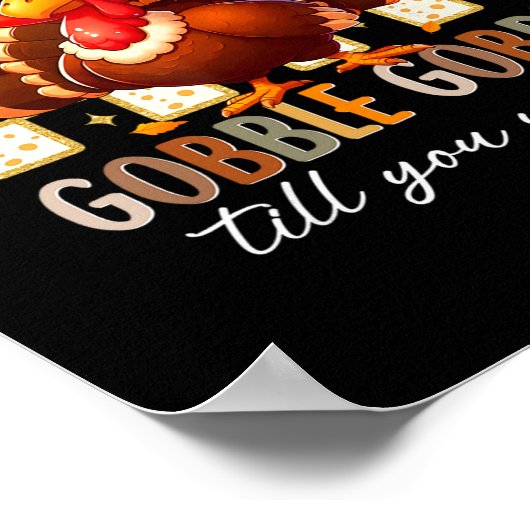 Gobble Til You Wobble Funny Turkey Thanksgiving Da Poster (Hoek)