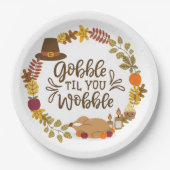 Gobble Til you Wobble Happy Thanksgiving Papieren Bordje (Voorkant)
