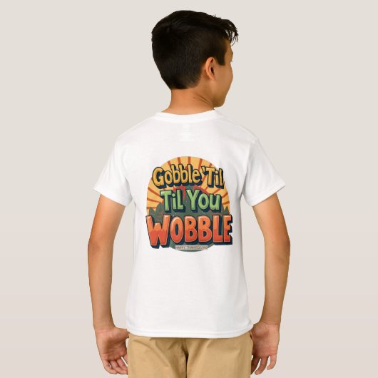 Gobble 'Til You Wobble Retro Thanksgiving T-shirt (Achterkant volledig)