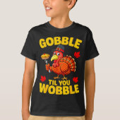 Gobble Til You Wobble Shirt Adult Kids Thanksgivin (Voorkant)