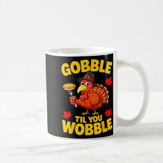 Gobble Til You Wobble Shirt Adult Kids Thanksgivin Koffiemok (Rechts)