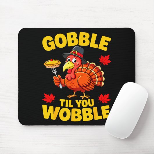 Gobble Til You Wobble Shirt Adult Kids Thanksgivin Muismat (Met muis)