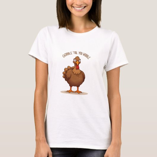 Gobble Til you Wobble T-shirt (Voorkant)