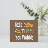 Gobble Til you Wobble Thanksgiving Briefkaart (Staand voorkant)