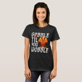 Gobble Til You Wobble Thanksgiving Christmas Men W T-shirt (Voorkant volledig)
