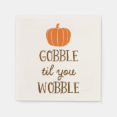 Gobble Til You Wobble Thanksgiving Day servetten (Voorkant)