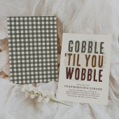 Gobble Til you Wobble Thanksgiving Dinner Kaart