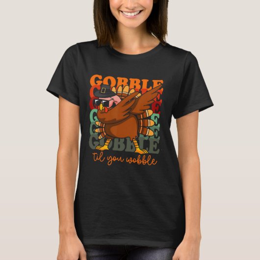 Gobble Til You Wobble Turkije Outfit Peuter Bedank T-shirt (Voorkant)