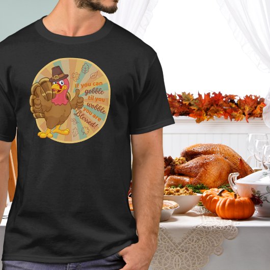 Gobble Til You Wobble Turkije T-shirt