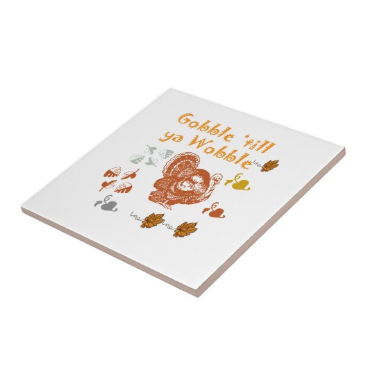 GOBBLE TILL YA WOBBLE PATTERN 2 TEGELTJE (Zijkant)