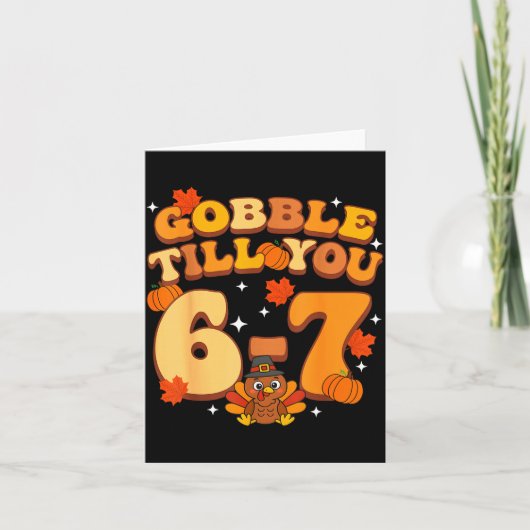 Gobble Till You 67 Thanksgiving Brainrot Meme Six  Kaart (Voorkant)