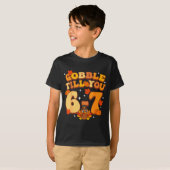 Gobble Till You 67 Thanksgiving Brainrot Meme Six T-shirt (Voorkant volledig)