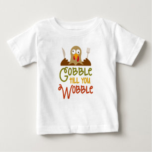 Gobble Till You Wobble Baby T-shirt