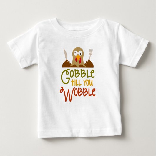 Gobble Till You Wobble Baby T-shirt (Voorkant)