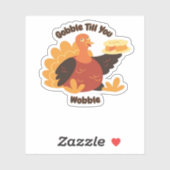 Gobble Till You Wobble Classic T-shirt.png Sticker (Vel)