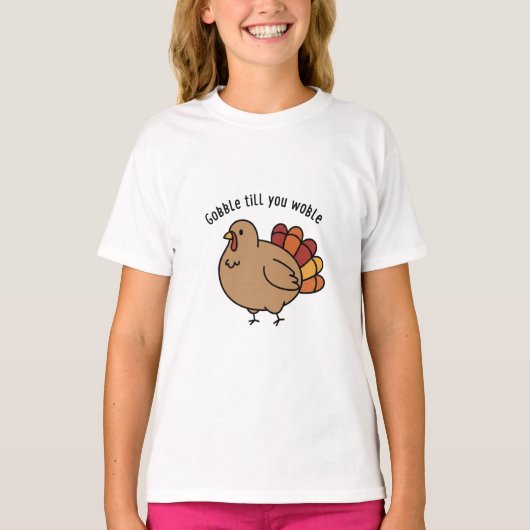 "Gobble Till You Wobble" Cute Turkey T-shirt (Voorkant)