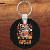 Gobble Till You Wobble Funny Raccoon Feral Kid Tha Sleutelhanger (Voorkant)
