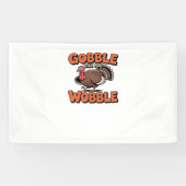 Gobble Till You Wobble - Grappig Turkije Cartoon C Spandoek (Horizontaal)