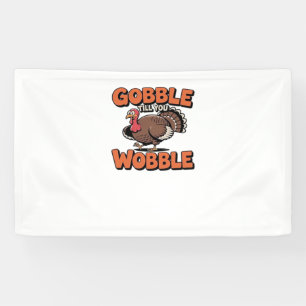 Gobble Till You Wobble - Grappig Turkije Cartoon C Spandoek