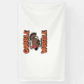 Gobble Till You Wobble - Grappig Turkije Cartoon C Spandoek (Verticaal)