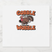 Gobble Till You Wobble - Grappig Turkije Cartoon C Sparkling Wijnetiket (Enkel label)