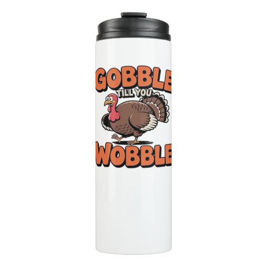 Gobble Till You Wobble - Grappig Turkije Cartoon C Thermosbeker (Voorkant)