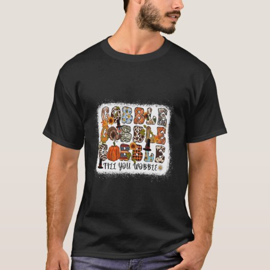 Gobble Till You Wobble Herfst Herfstseizoen T-shirt (Voorkant)