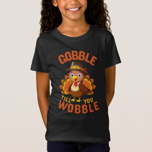 Gobble Till you wobble thanksgiving autumn T-shirt (Voorkant)