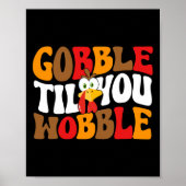 Gobble Till You Wobble Turkije Retro Herfst Thanks Poster (Voorkant)