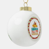 Gobble tot je de Thanksgiving van Turkije wiebelt Keramische Bal Ornament (Links)