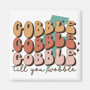Gobble tot je Funny Retro Thanksgiving wint Magneet