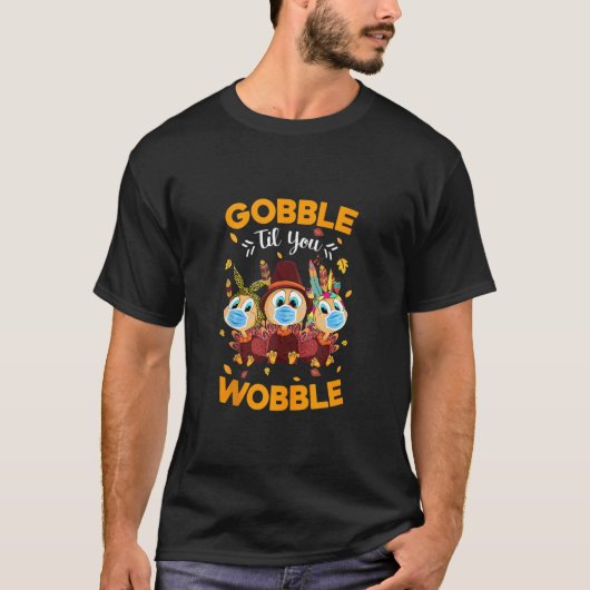 Gobble tot je Thanksgiving kronkelt T-shirt (Voorkant)